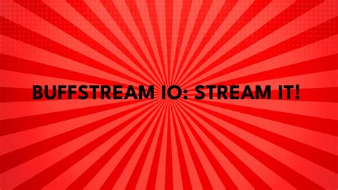 This gives you the opportunity to enjoy a match in HD, if your internet connection is strong enough, or watch it in a lower quality stream if your connection speeds are slow. . Buffstreams io